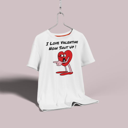 I Love Valentines – Now Shut Up! - Funny Valentine’s Day Vector